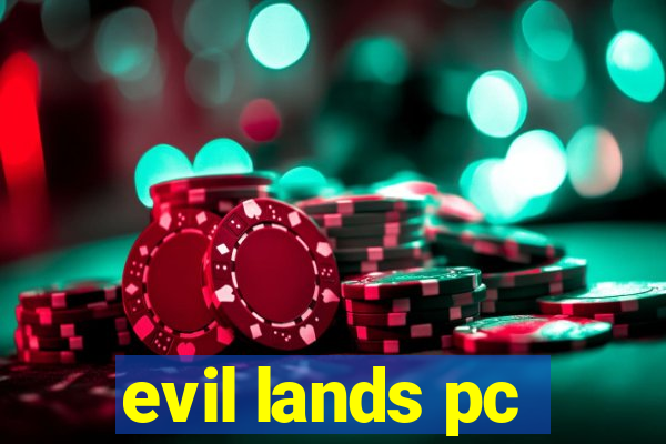 evil lands pc